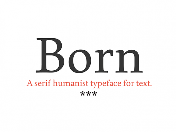 Born: A free serif humanist typeface