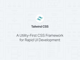 Tailwind CSS: A framework for rapid UI development
